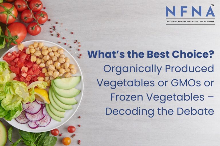 What’s the Best Choice: Organically Produced Vegetables or GMO’s or Frozen Vegetables – Decoding the Debate